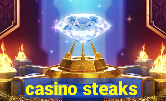 casino steaks